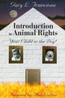 Introduction to Animal Rights, book by Gary Francione