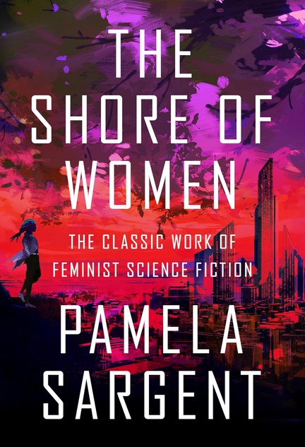 Book Cover of The Shore of Women by Pamela Sargent